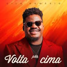 Cila Damásio - Volta por Cima