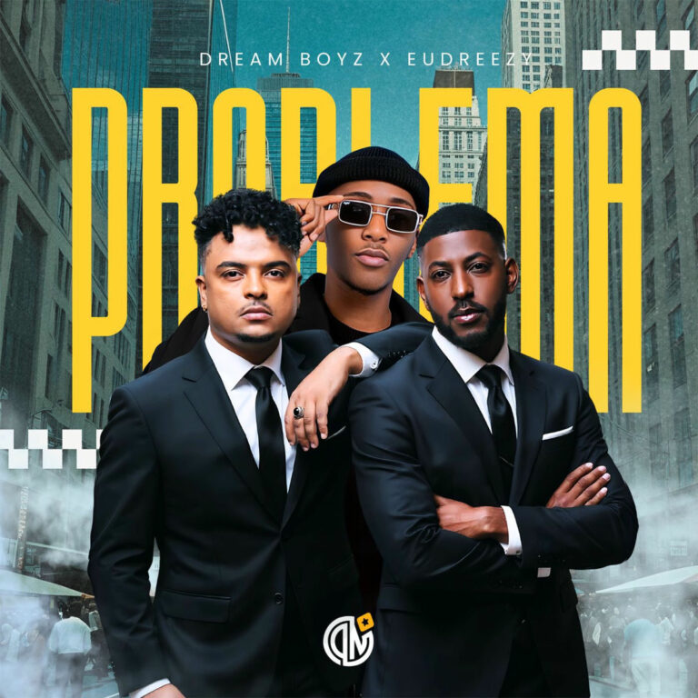 Dream Boyz & Eudreezy - Problema