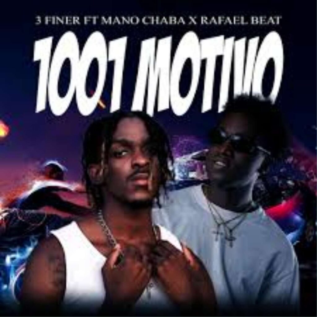 3 Finer & Mano Chaba, Rafael Beats  -  1001 Motivo