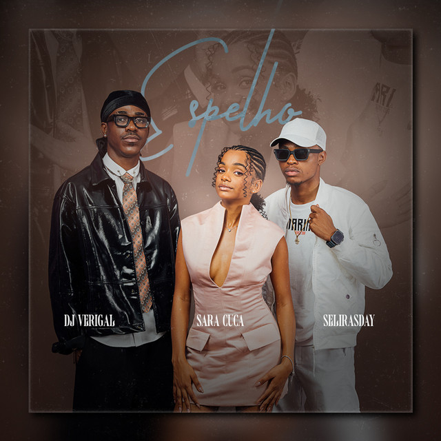 Dj Verigal Feat Sara Cuca & Selirasday - Espelho