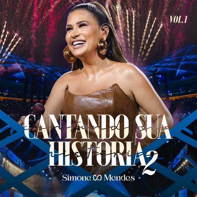 Simone Mendes - Cantando Sua História 2 (Ao Vivo  Vol.1)