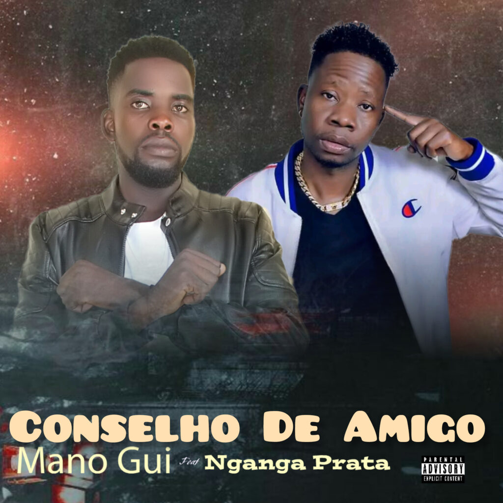 Mano Gui Feat Nganga Prata - Conselho De Amigo