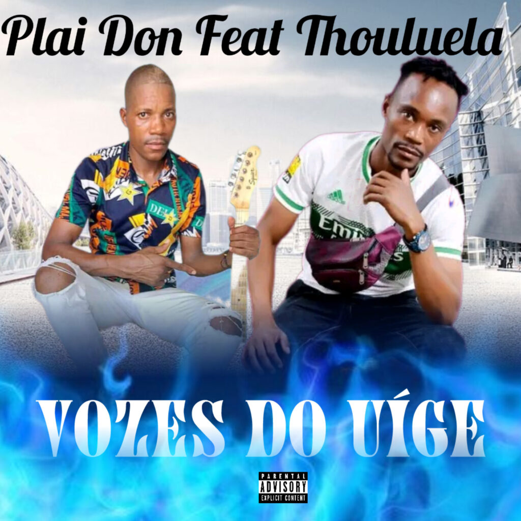Plai Don Feat Thouluela  - Vozes Do Uíge