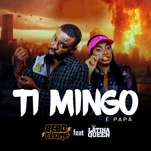 Bebo Clone Feat Latina Queen - Ti Mingo É Papá