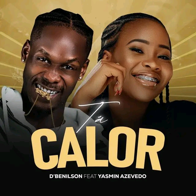 D'Benilson Feat Yasmin Azevedo - Tá Calor