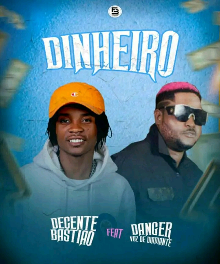 Decente Bastião  Feat. Danger - Dinheiro