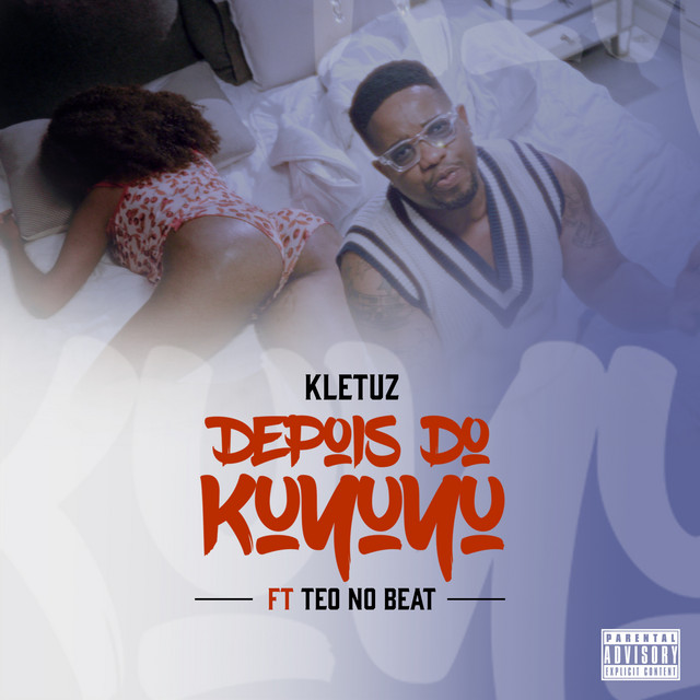 Depois do Kuyuyu - Kletuz Feat Teo No Beat