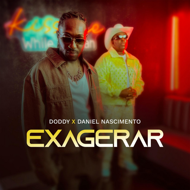 Doddy Feat Daniel Nascimento  - Exagerar