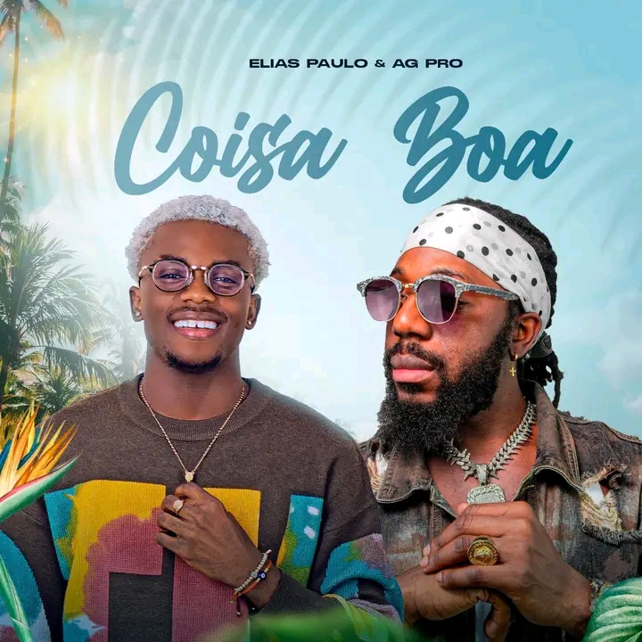 Elias Paulo Feat AG Pro - Coisa Boa