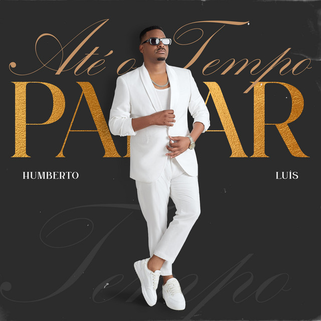 Humberto Luís  - Até o Tempo Parar