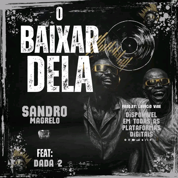 O Baixar Dela  Sandro Magrelo Feat Dada 2