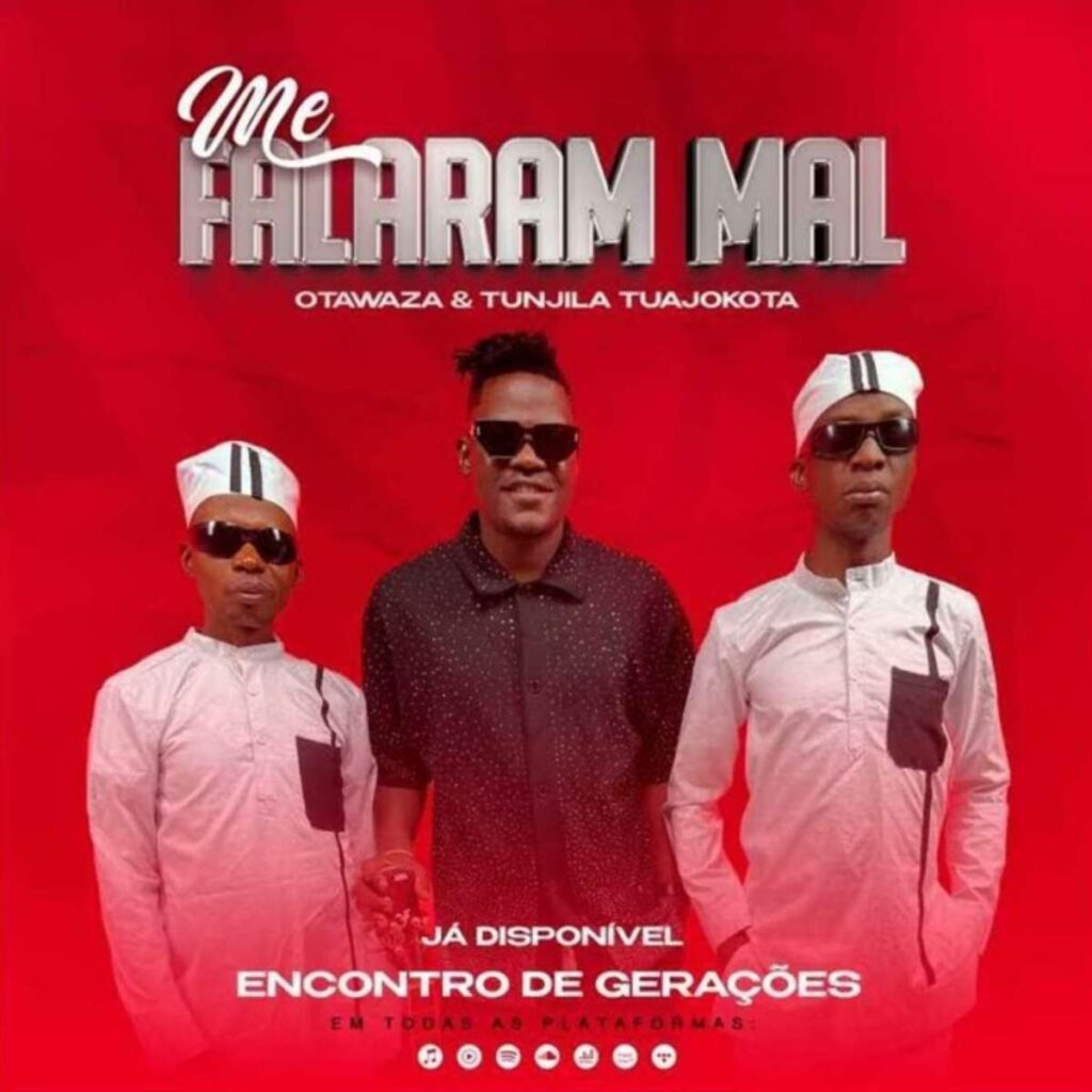 Otawaza Feat Tunjila Tuajokota - Me Falaram Mal