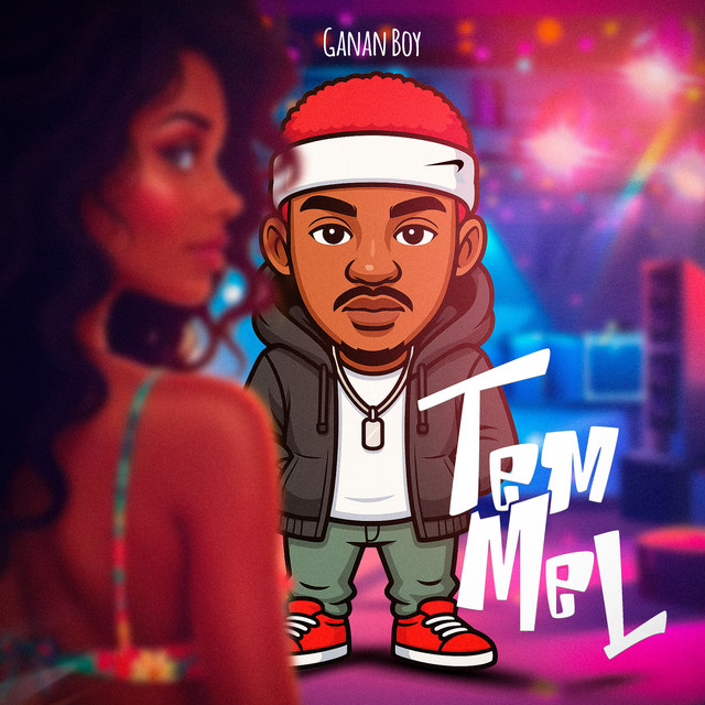 Tem Mel - Ganan Boy