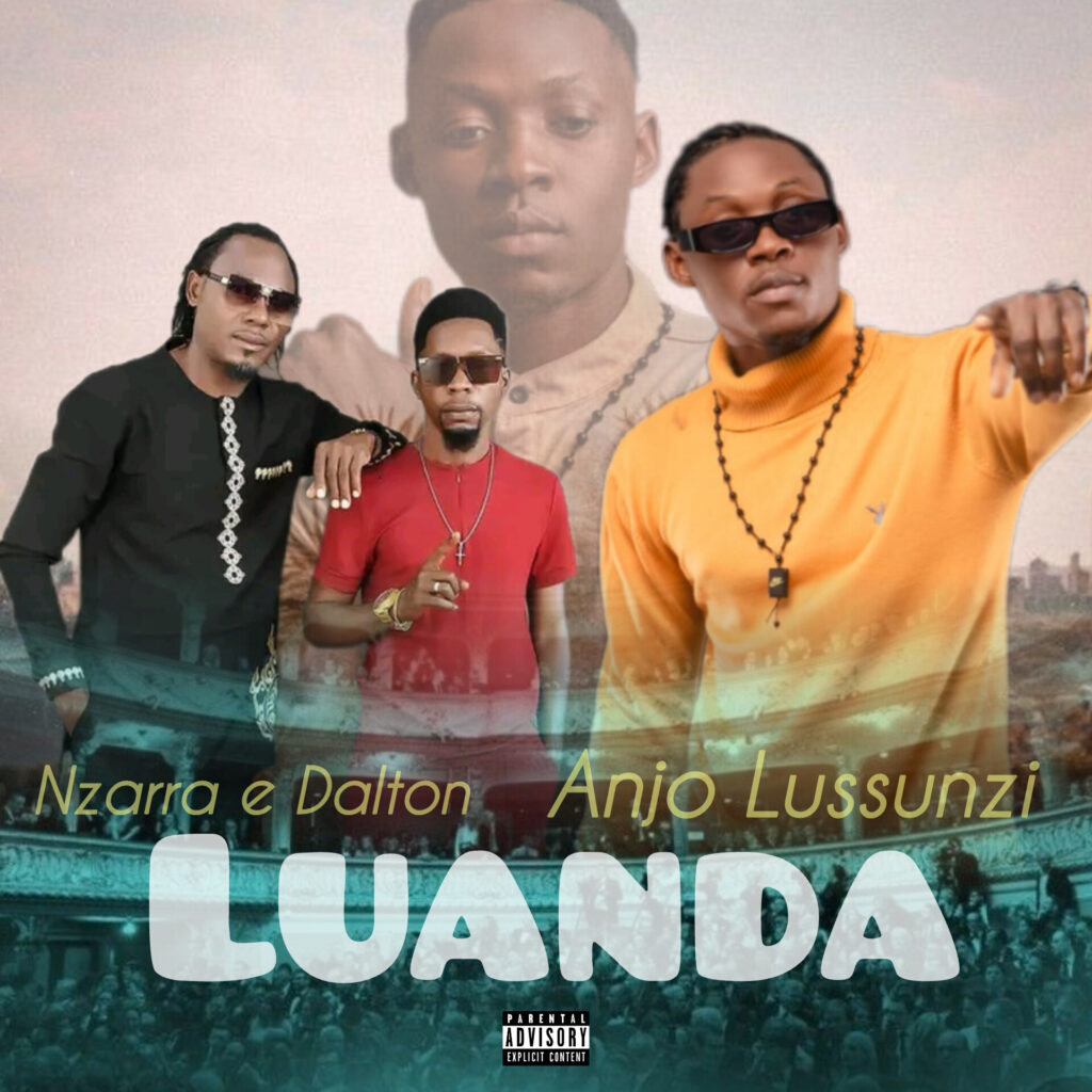 Anjo Lussunzi Feat Nzarra e Dalton  - Luanda