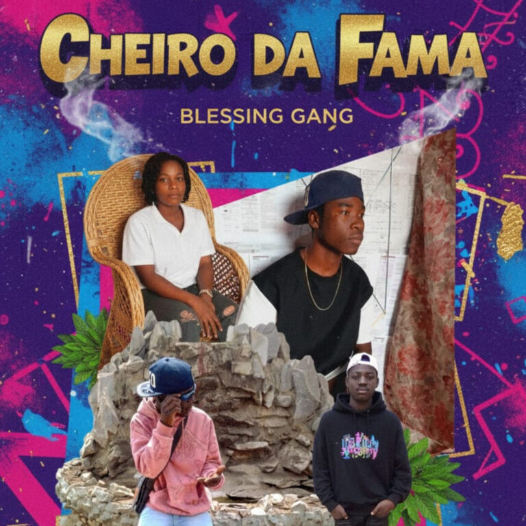 Blessing Gang  - Cheiro Da Fama